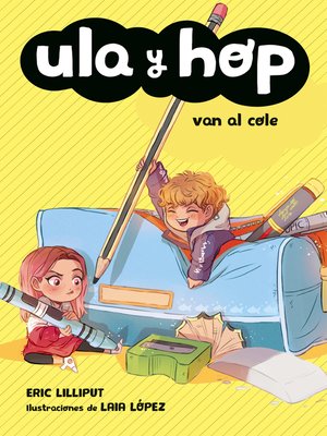 cover image of Ula y Hop--Ula y Hop van al cole